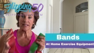'Bands: Best At Home Exercise Equipment | Over 50 Fitness'