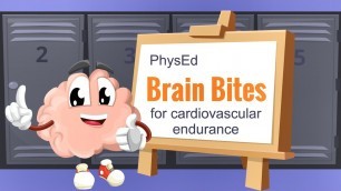 'Brain Bites - Cardiovascular Endurance with audio'