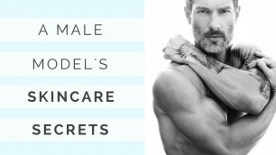'MY MORNING ROUTINE – Skincare Secrets From A Male Model'