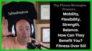 'Mobility / Flexibility :  Fitness Over 50'
