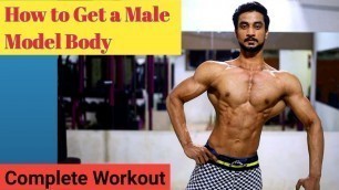 'Model Physique Workout Plan | Get a Body like a Male Model'