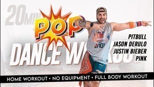 '20 Minute POP Dance Fitness | ZUMBA Fitness | Home Workout | Full Body | No Equipment'