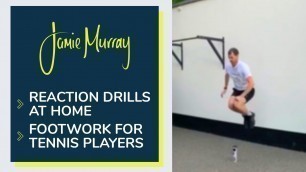 'Footwork and Reaction Drills For Tennis Players | Lockdown Workout | Jamie Murray'