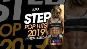 'E4F - Ultra Step Pop Hits 2019 Fitness Session - Fitness & Music 2019'