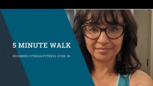 '5 Minute Warm Up Walk To Start Your Day- Fitness over 50 Beginner Exercise Program Walk for health'