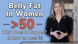 'Belly Fat in Women Over 50: Why It Happens | How to Lose It'