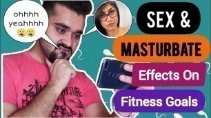 'Does SEX & MASTURBATE Effects on Muscles or Fitness Goals? | PiyushFit |'