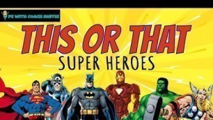 'This or That Super Heroes Tabata Workout  PE activity or BRAIN BREAK!'