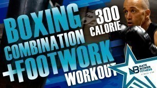 '300 Calories Burned | Boxing Combination and Boxing Footwork Workout | NateBowerFitness'