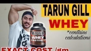 '₹ Real cost of TARUN GILL WHEY PROTEIN'