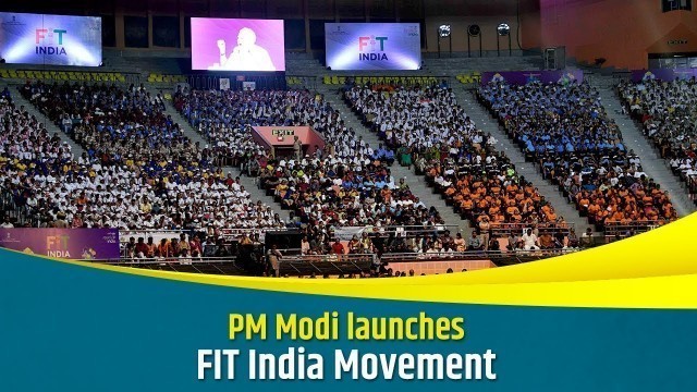 'PM Modi launches FIT India Movement'