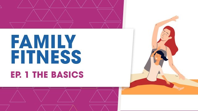'Family Group Fitness Class: The Basics'