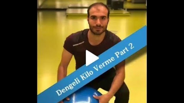 'DENGELİ KİLO VERME PLAN PART 2 ANTRENMAN'