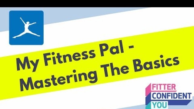 'How To Use the My Fitness Pal App - Getting Started With Food Tracking'