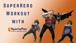 'SuperHero Workout | Stay fit with SportyPaz'