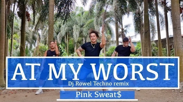 'At my Worst | Pink Sweat$ | Dj Rowel Remix | Dance fitness | Alfredo Jay |Choreography'