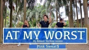 'At my Worst | Pink Sweat$ | Dj Rowel Remix | Dance fitness | Alfredo Jay |Choreography'