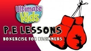 'Boxing For Beginners *All Ability Boxercise* | Ultimate Kids P.E Lessons | Focuz-Fit'