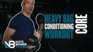 'Heavy Bag Conditioning Workout | Boxing Workout and Core | NateBowerFitness'