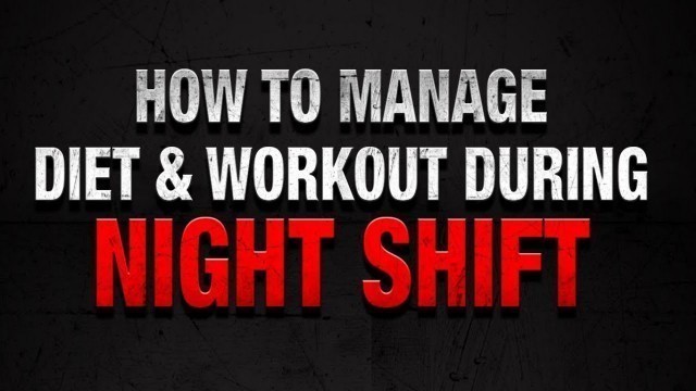 'Best Time to Workout for People working Night Shifts'