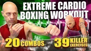 'Extreme Cardio Boxing Workout || 39 Exercises and 20 Boxing Combos || Burn 1,000 Calories'