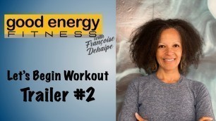 'Good Energy Fitness - Let\'s Begin - Workout Series - Trailer 2'