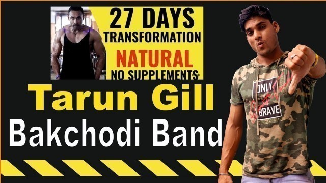 '27Days Natural Transformation Bullshit | Tarun Gill Expossed'