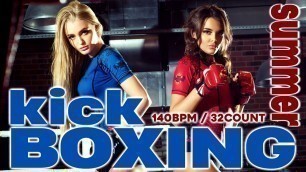 'Kick Boxing Summer  Hits Workout Session for Fitness & Workout 140 Bpm / 32 Count'
