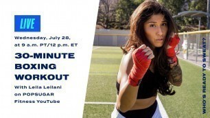 '30-Minute Boxing Workout With Leila Leilani'