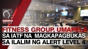'fitness group, umapela sa IATF na  magkapagbukas na ang fitness industry sa ilalim ng Alert level 4'