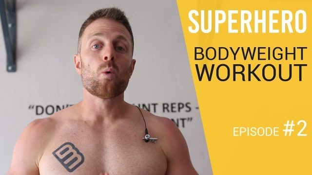 'Superhero Bodyweight Workout | Summer Challenge  (Episode #2)'