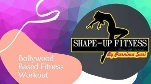 'Bollywood Style High Energy Fitness Workout Class at Shape Up Fitness by Purnima Suri'