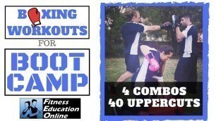 'Boxing Workout for Fitness Bootcamp: \"4 Combos 40 Uppercuts\"'