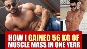 'EXCLUSIVE- How i gained 56 kgs of muscle in one year'