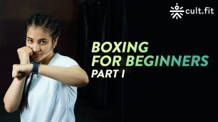 'Boxing For Beginners Part 1 I Boxing Workout | At Home Boxing | Cardio Boxing Workout | Cult Fit'