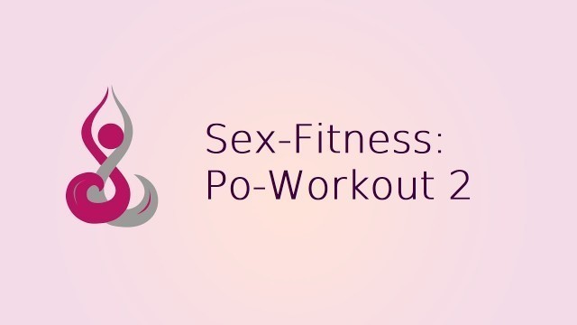 'Sex-Fitness: Sexy Po-workout'