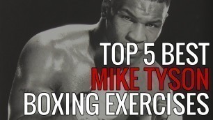 'Top 5 Best Mike Tyson Exercises - Strength and Defense Workout'