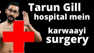 'Tarun Gill Hospital mein Karwaayi 1 lac ki surgery | Day 38 | Road to Sheru Classic | Tarun Gill'