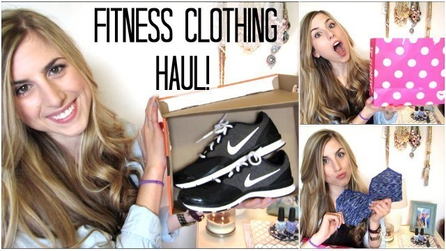 'Fitness Clothing Haul: Nike, PINK, and More!'