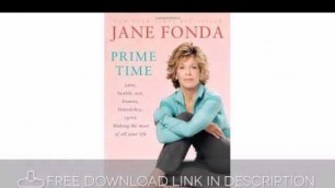 'Prime Time: Love, health, sex, fitness, friendship, spirit; Making the most of a — Download'