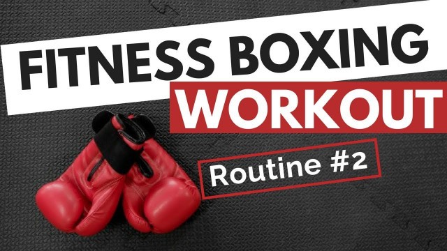 'Fitness Boxing Workout Routine #2 - Bryan'