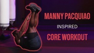 'Boxing Core Workout Inspired by Manny Pacquiao (No equipment needed)'