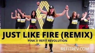 '\"Just Like Fire\" (Remix) || Pink || Cardio Dance Fitness || REFIT® Revolution'
