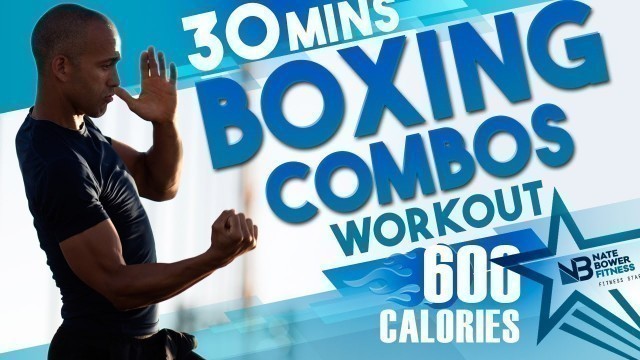 '600 Calories Burned | 30 Minute Boxing COMBOS Workout | NateBowerFitness'