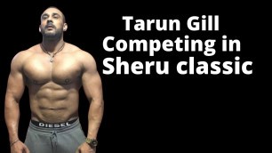 'Tarun Gill Competing in Sheru Classic | ANNOUNCEMENT'