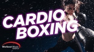'Workout Music Source // Cardio Boxing Workout Remix (135-145 BPM)'