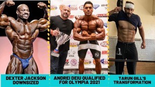 'Andrei Deiu at Olympia2021 | Dexter Jackson downsized after retirement | Tarun Gill transformation'