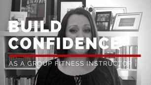 'How to build confidence as a group fitness instructor'
