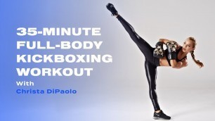 '35-Minute Full-Body Kickboxing Workout With Christa DiPaolo'