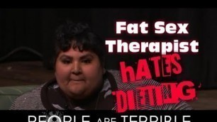 'The Fat Sex Therapist Calls Fitness Trainers Nazis'